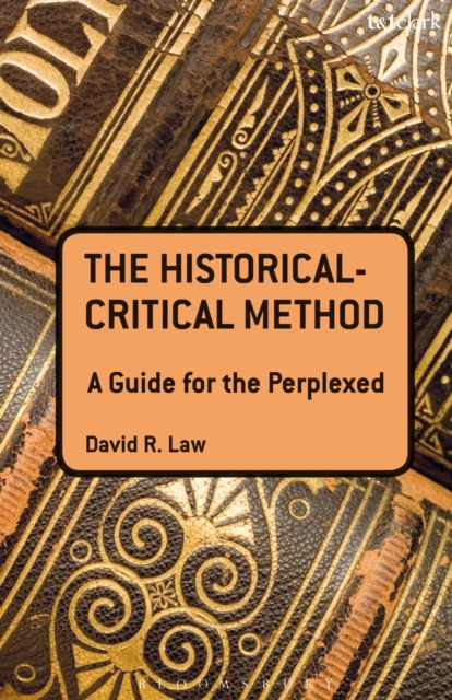 E-knjiga Historical-Critical Method: A Guide for the Perplexed Law David R. Law