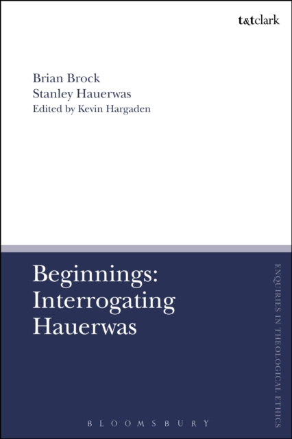 E-knjiga Beginnings: Interrogating Hauerwas Brock Brian Brock