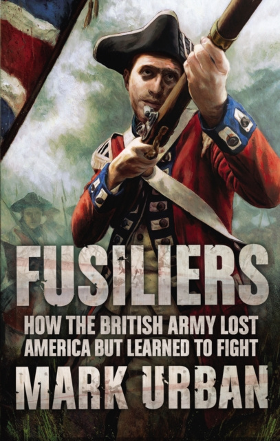 E-book Fusiliers Mark Urban