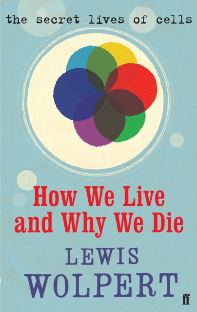 E-kniha How We Live and Why We Die Lewis Wolpert