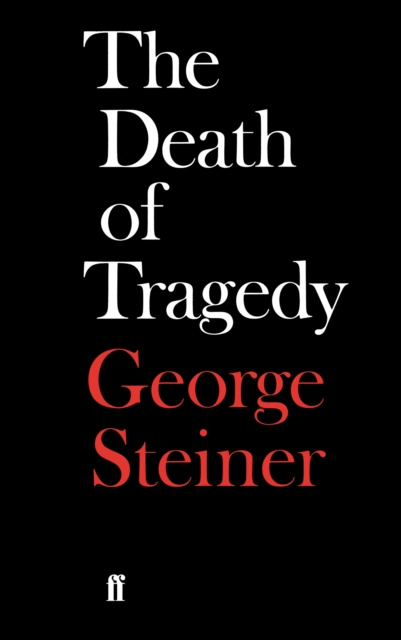 E-kniha Death of Tragedy George Steiner