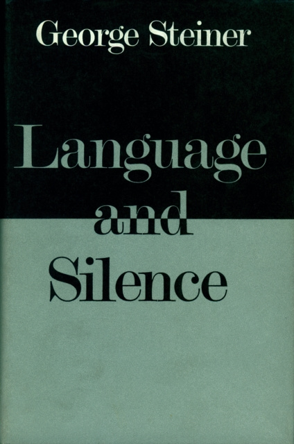 E-knjiga Language and Silence George Steiner