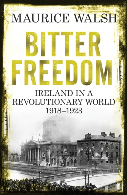 E-book Bitter Freedom Maurice Walsh
