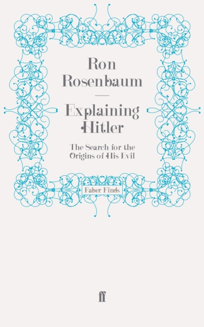 E-book Explaining Hitler Ron Rosenbaum