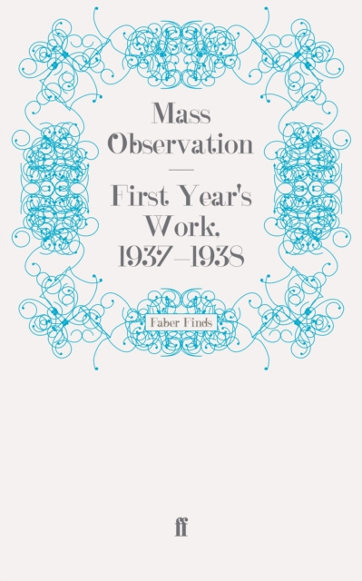 E-book First Year's Work, 1937-1938 Mass Observation