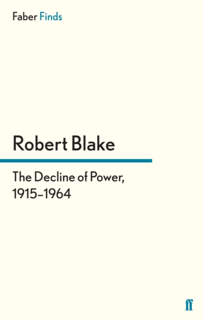 E-kniha Decline of Power, 1915-1964 Robert Blake