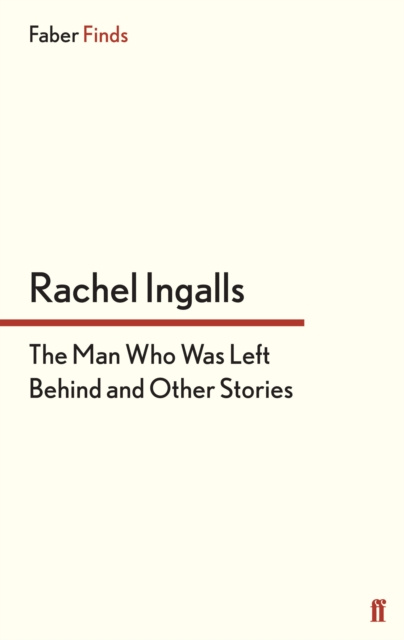 E-knjiga Man Who Was Left Behind Rachel Ingalls