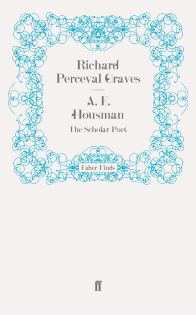 E-book A. E. Housman Richard Perceval Graves