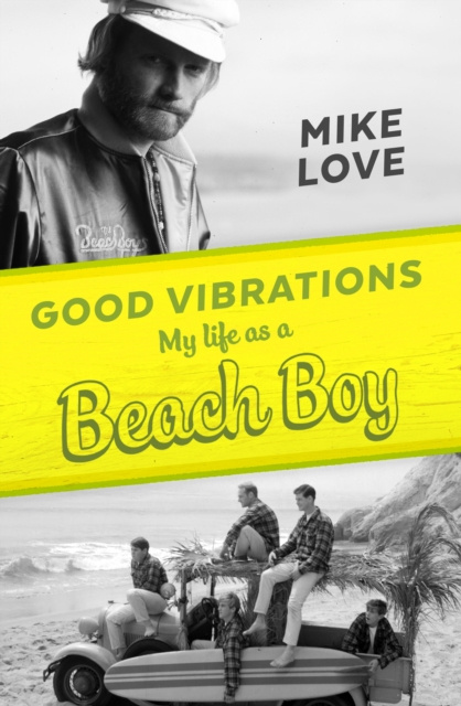 ebook Good Vibrations Mike Love