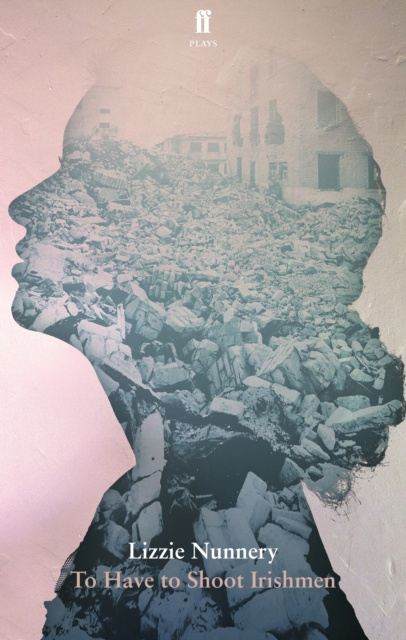 E-knjiga To Have to Shoot Irishmen Lizzie Nunnery