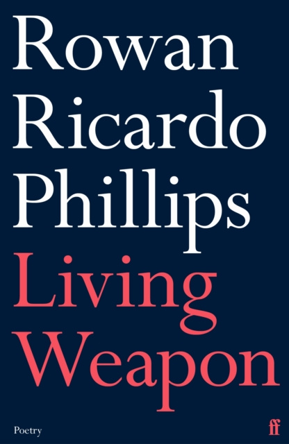 E-book Living Weapon Rowan Ricardo Phillips