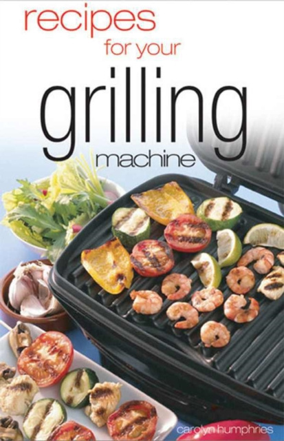 E-knjiga Recipes For Your Grilling Machine Carolyn Humphries