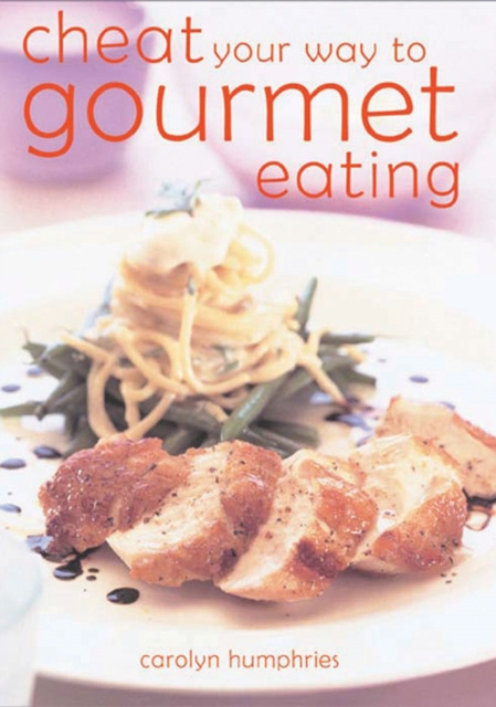E-knjiga Cheat Your Way to Gourmet Eating (Hbk) Humphries Carolyn