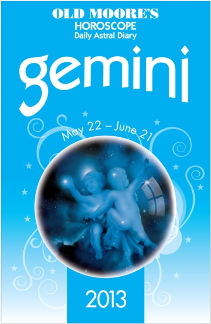 E-book Old Moore's Horoscope 2013 Gemini Dr Francis Moore