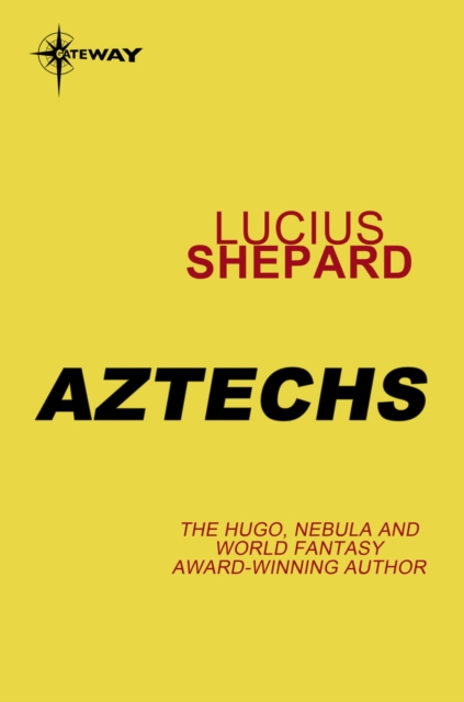 E-knjiga Aztechs Lucius Shepard
