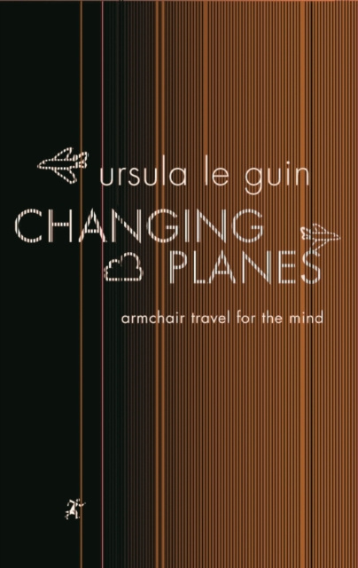 E-knjiga Changing Planes Ursula K. Le Guin