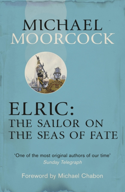 E-kniha Elric: The Sailor on the Seas of Fate Michael Moorcock
