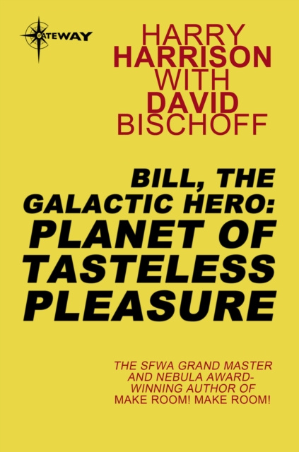 E-kniha Bill, the Galactic Hero: Planet of Tasteless Pleasure Harry Harrison