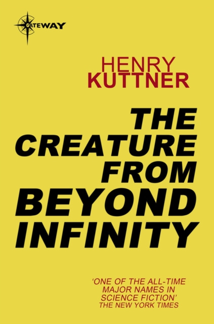 E-kniha Creature From Beyond Infinity Henry Kuttner
