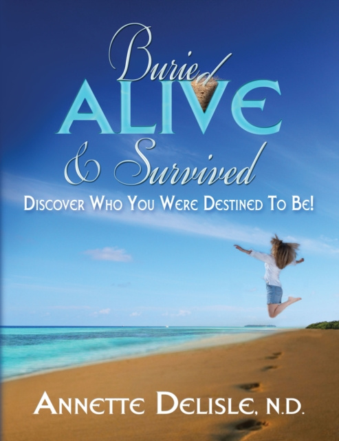 E-knjiga Buried Alive & Survived N.D. Annette F. Delisle