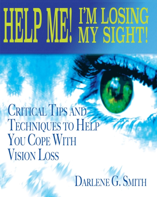E-knjiga Help Me! I Am Losing My Sight! Darlene G. Smith