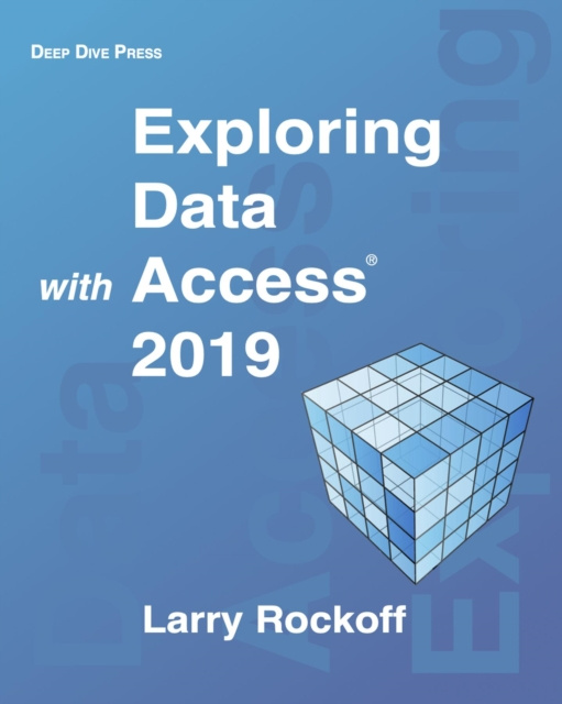 E-book Exploring Data with Access 2019 Larry Rockoff