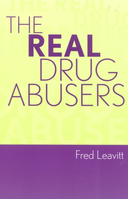 E-knjiga Real Drug Abusers Fred Leavitt