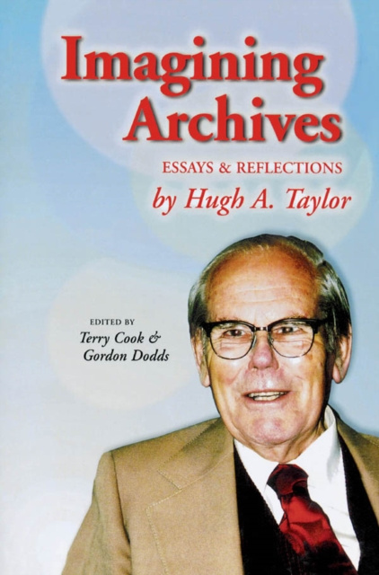 E-book Imagining Archives Hugh A. Taylor