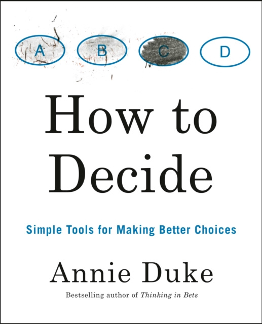 E-kniha How to Decide Annie Duke