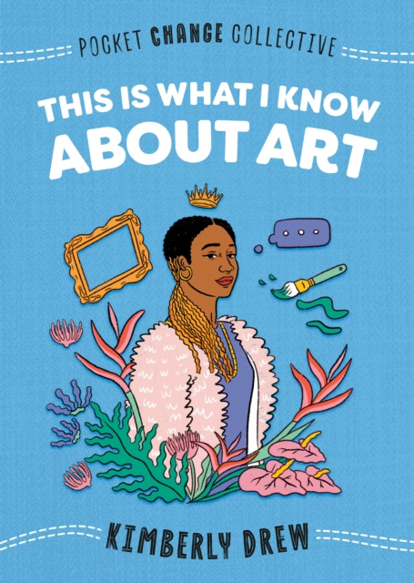 E-book This Is What I Know About Art Kimberly Drew