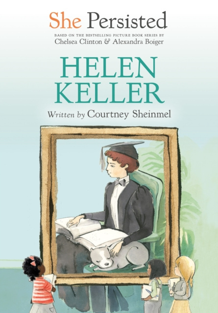 E-kniha She Persisted: Helen Keller Courtney Sheinmel