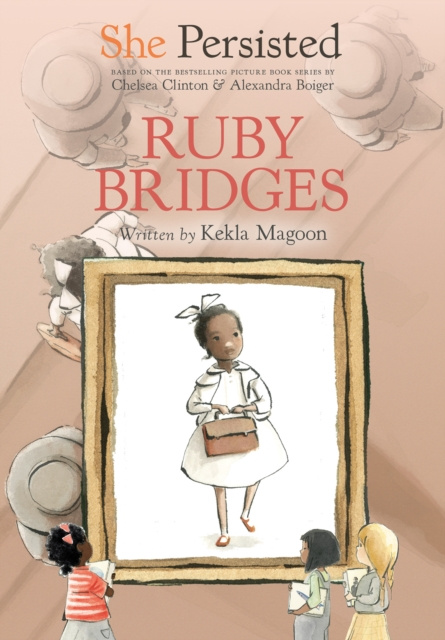 E-knjiga She Persisted: Ruby Bridges Kekla Magoon