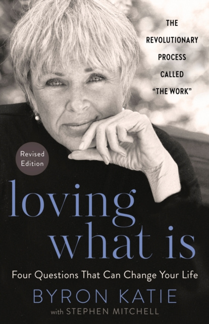 E-kniha Loving What Is, Revised Edition Byron Katie