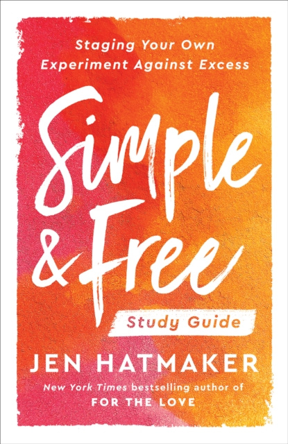 E-book Simple and Free: Study Guide Jen Hatmaker