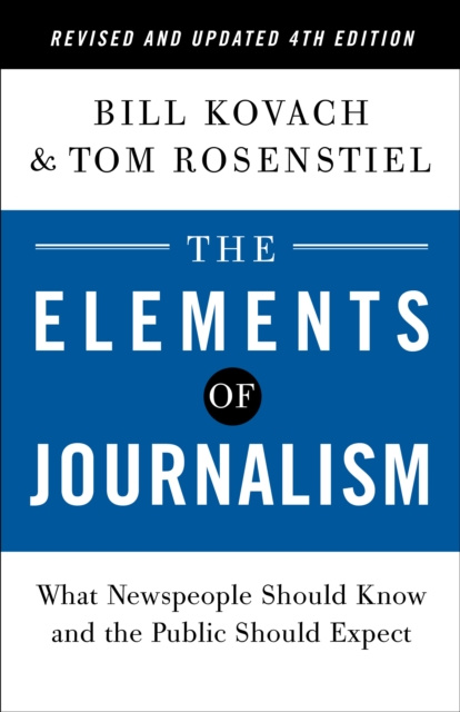 E-kniha Elements of Journalism, Revised and Updated 4th Edition Bill Kovach