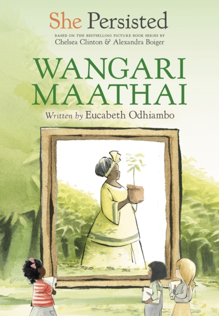 E-kniha She Persisted: Wangari Maathai Eucabeth Odhiambo