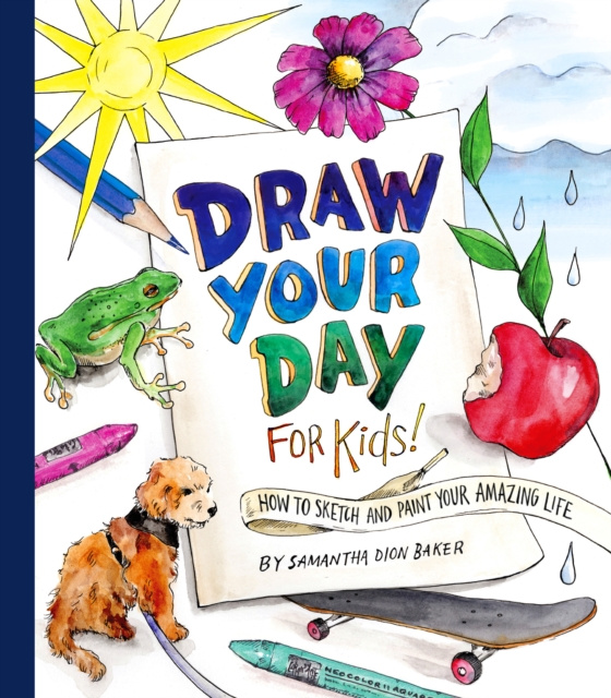 E-kniha Draw Your Day for Kids! Samantha Dion Baker