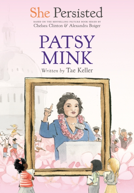 E-knjiga She Persisted: Patsy Mink Tae Keller