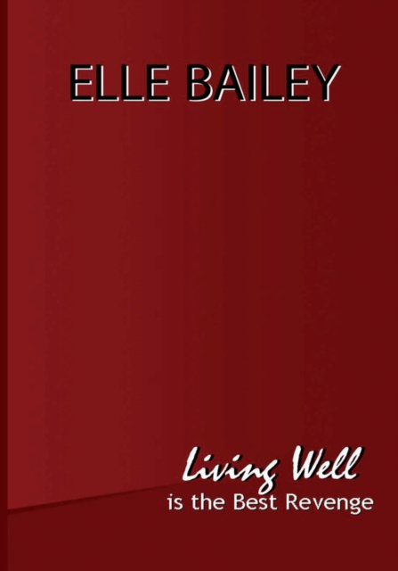 E-Book Living Well Is the Best Revenge Elle Bailey