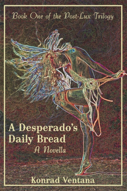 E-knjiga Desperado's Daily Bread Konrad Ventana