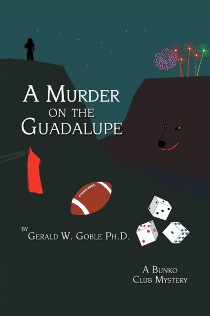 E-knjiga Murder on the Guadalupe PhD Gerald W. Goble