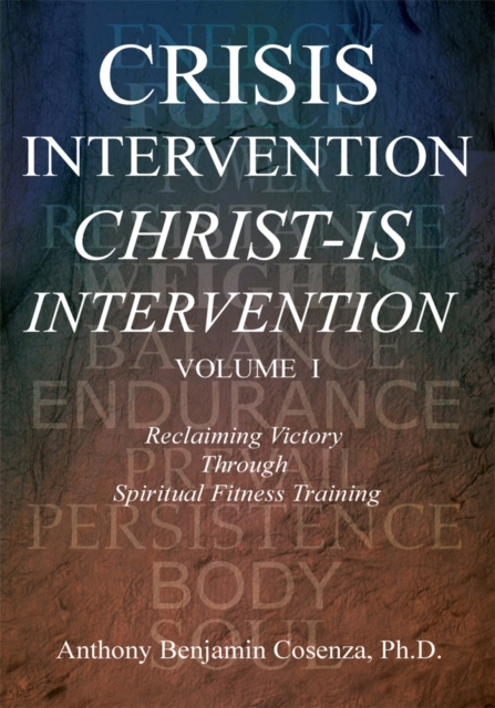 E-book Crisis Intervention Christ-Is Intervention Anthony Benjamin Cosenza Ph.D.