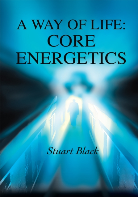 E-kniha Way of Life: Core Energetics Stuart Black