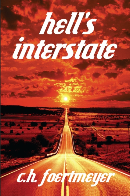 E-knjiga Hell's Interstate C.H. Foertmeyer