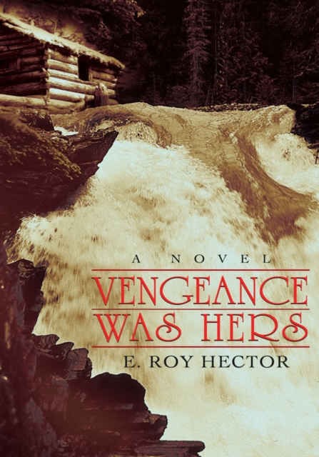 E-knjiga Vengeance Was Hers E. Roy Hector