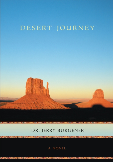 E-knjiga Desert Journey Dr. Jerry Burgener