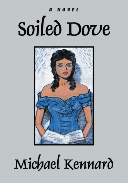 E-book Soiled Dove Michael Kennard