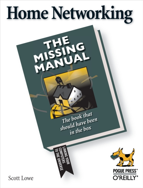 ebook Home Networking: The Missing Manual Scott Lowe