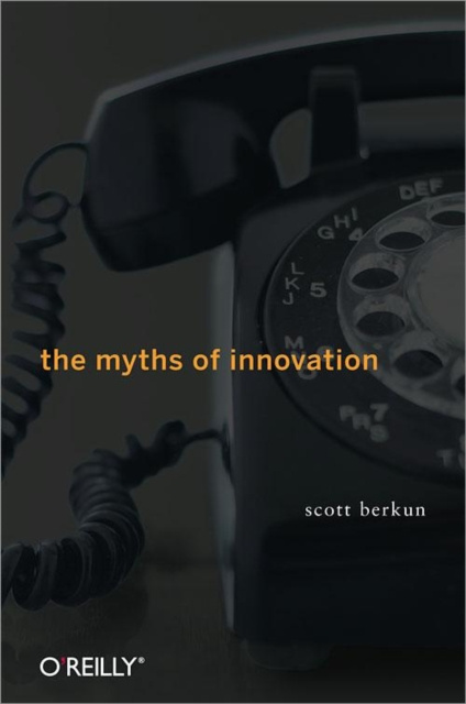 E-kniha Myths of Innovation Scott Berkun
