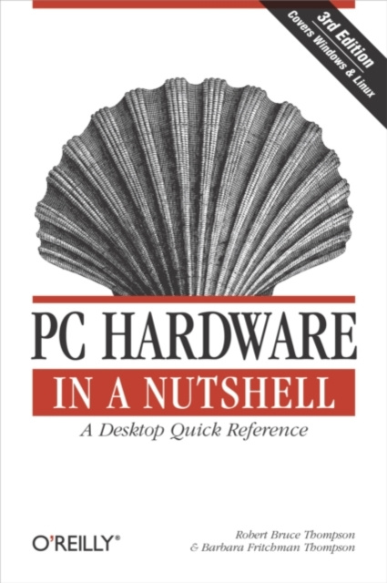 E-kniha PC Hardware in a Nutshell Robert Bruce Thompson